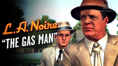 Herbert Chapman is a character in L.A. Noire. He is a person of interest in "The Gas Man" case and later a suspect in "A Walk in Elysian Fields", acting as a secondary antagonist for the early Arson cases. Chapman was a known pyromaniac who notoriously interfered in the affairs of the Arson Squad of the LAPD and Los Angeles Fire Department. Despite never being responsible for any fires .... La noire the gas man